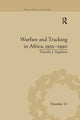 Book cover of: Warfare and Tracking in Africa, 1952–1990. By: Timothy J. Stapleton
