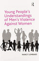 Book cover of: Young People's Understandings of Men's Violence Against Women. By: Nancy Lombard