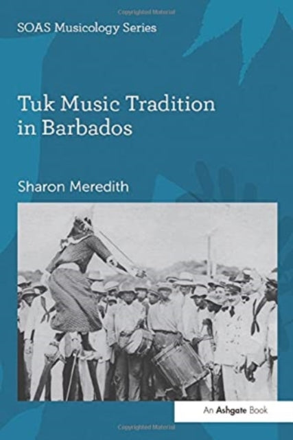Book cover of: Tuk Music Tradition in Barbados. By: Sharon Meredith