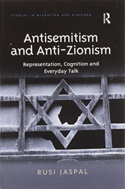 Book cover of: Antisemitism and Anti-Zionism. By: Rusi Jaspal