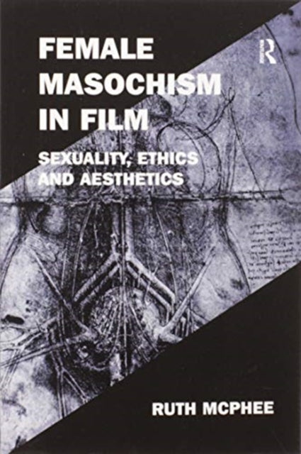 Book cover of: Female Masochism in Film. By: Ruth McPhee
