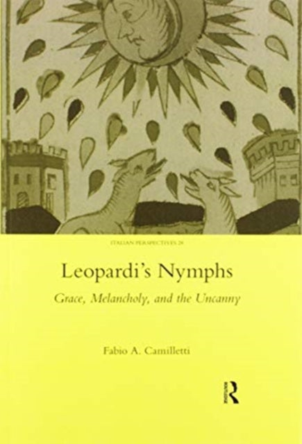 Book cover of: Leopardi's Nymphs. By: Fabio Camilletti