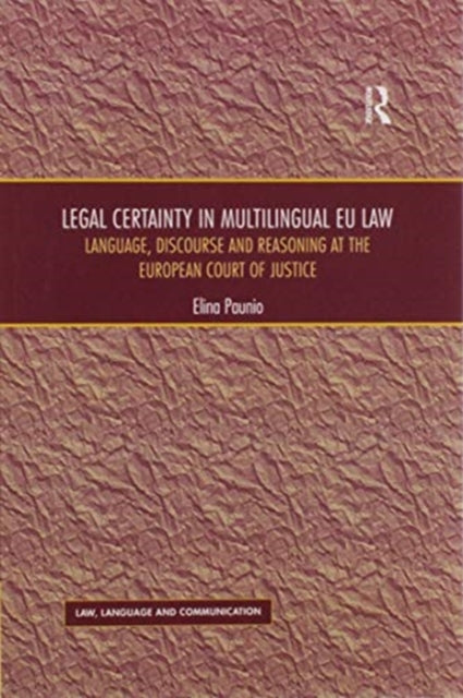 Book cover of: Legal Certainty in Multilingual EU Law