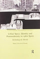Book cover of: Urban Space, Identity and Postmodernity in 1980s Spain