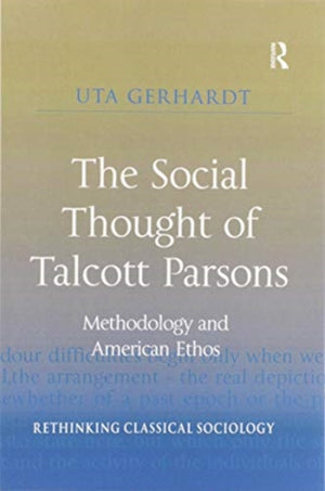The Social Thought of Talcott Parsons