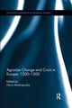 Book cover of: Agrarian Change and Crisis in Europe, 1200-1500