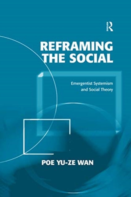 Book cover of: Reframing the Social. By: Poe Yu-Ze Wan