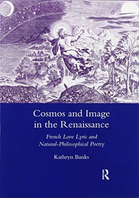 Book cover of: Cosmos and Image in the Renaissance. By: Kathryn Banks