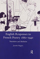 Book cover of: English Responses to French Poetry 1880-1940. By: Jennifer Higgins