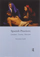 Book cover of: Spanish Practices. By: Paul Julian Smith