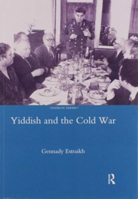Book cover of: Yiddish in the Cold War. By: G. Estraikh