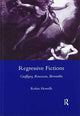 Book cover of: Regressive Fictions. By: R.J. Howells