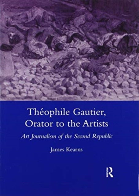 Book cover of: Theophile Gautier, Orator to the Artists. By: James Kearns
