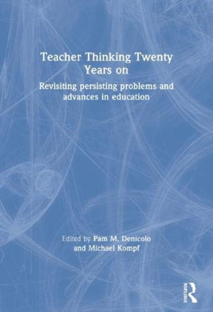 Book cover of: Teacher Thinking Twenty Years on