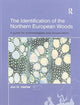 Book cover of: Identification of Northern European Woods. By: Jon G. Hather