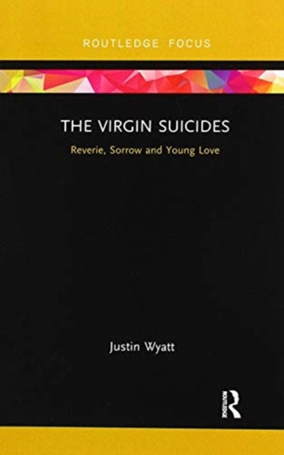 Book cover of: Virgin Suicides. By: Justin Wyatt