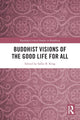 Book cover of: Buddhist Visions of the Good Life for All. By: Sallie B. King
