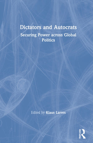 Dictators and Autocrats