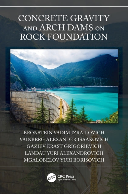 Book cover of: Concrete Gravity and Arch Dams on Rock Foundation. By: Vadim Izrailovich Bronstein