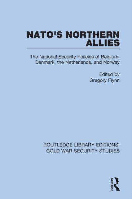 Book cover of: NATO's Northern Allies. By: Gregory Flynn