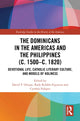 Book cover of: Dominicans in the Americas and the Philippines (c. 1500–c. 1820). By: David Thomas Orique