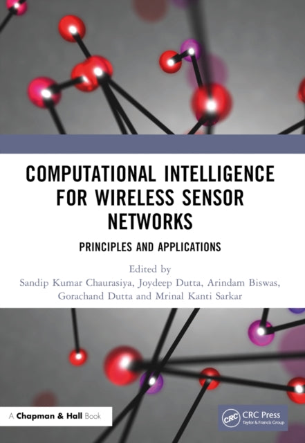 Book cover of: Computational Intelligence for Wireless Sensor Networks. By: Sandip Kumar Chaurasiya
