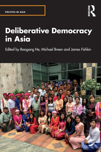 Book cover of: Deliberative Democracy in Asia. By: Baogang He