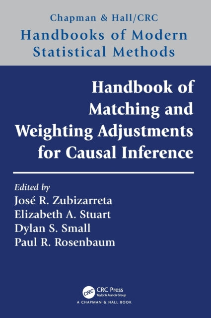 Book cover of: Handbook of Matching and Weighting Adjustments for Causal Inference. By: José R. Zubizaretta