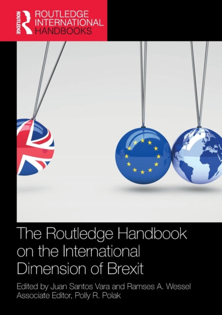 Book cover of: Routledge Handbook on the International Dimension of Brexit. By: Juan Santos Vara