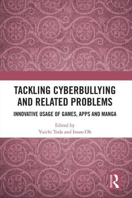 Book cover of: Tackling Cyberbullying and Related Problems. By: Toda Yuichi