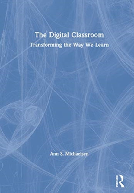 Book cover of: Digital Classroom. By: Ann S. Michaelsen