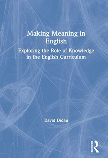 Book cover of: Making Meaning in English. By: David Didau
