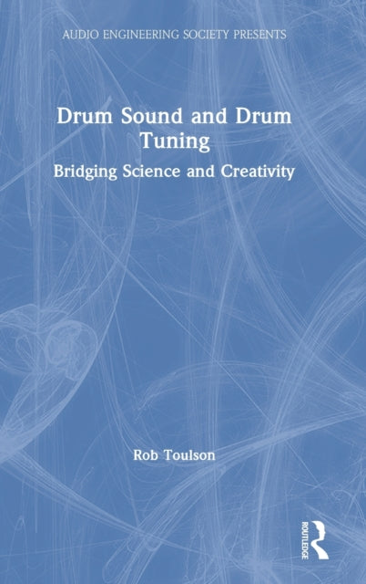 Book cover of: Drum Sound and Drum Tuning. By: Rob Toulson