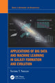 Book cover of: Applications of Big Data and Machine Learning in Galaxy Formation and Evolution. By: Tsutomu T. Takeuchi