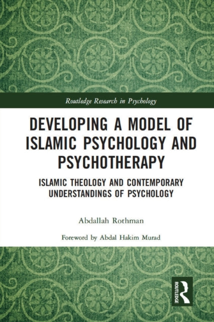 Developing a Model of Islamic Psychology and Psychotherapy