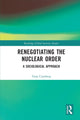 Book cover of: Renegotiating the Nuclear Order. By: Tarja Cronberg