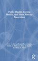 Book cover of: Public Health, Mental Health, and Mass Atrocity Prevention. By: Jocelyn Getgen Kestenbaum