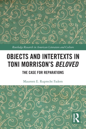Objects and Intertexts in Toni Morrison’s "Beloved"