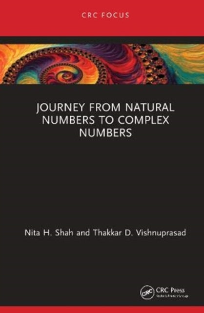 Book cover of: Journey from Natural Numbers to Complex Numbers. By: Nita H. Shah