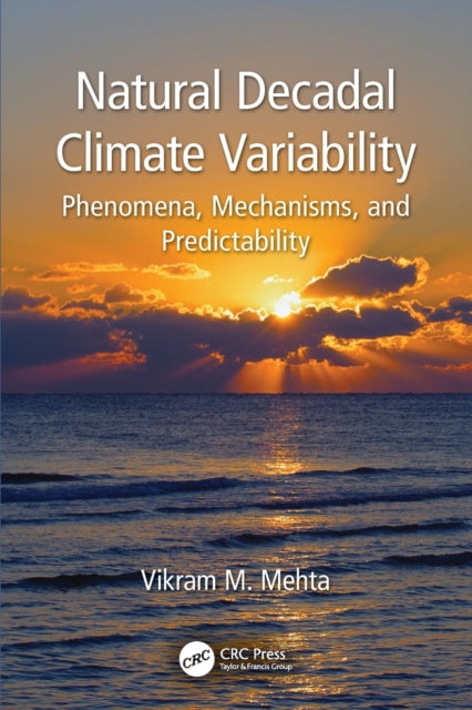 Book cover of: Natural Decadal Climate Variability. By: Vikram M. Mehta