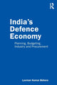 Book cover of: India’s Defence Economy. By: Laxman Kumar Behera