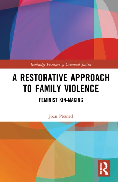 Book cover of: Restorative Approach to Family Violence. By: Joan Pennell