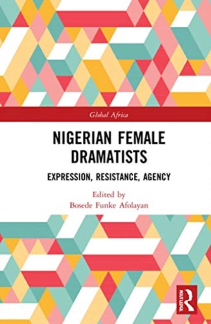 Book cover of: Nigerian Female Dramatists. By: Bosede Funke Afolayan