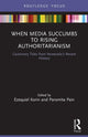 Book cover of: When Media Succumbs to Rising Authoritarianism. By: Ezequiel Korin
