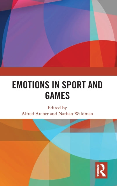 Book cover of: Emotions in Sport and Games. By: Alfred Archer