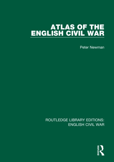 Book cover of: Atlas of the English Civil War. By: Peter Newman