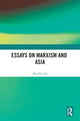 Book cover of: Essays on Marxism and Asia. By: Murzban Jal