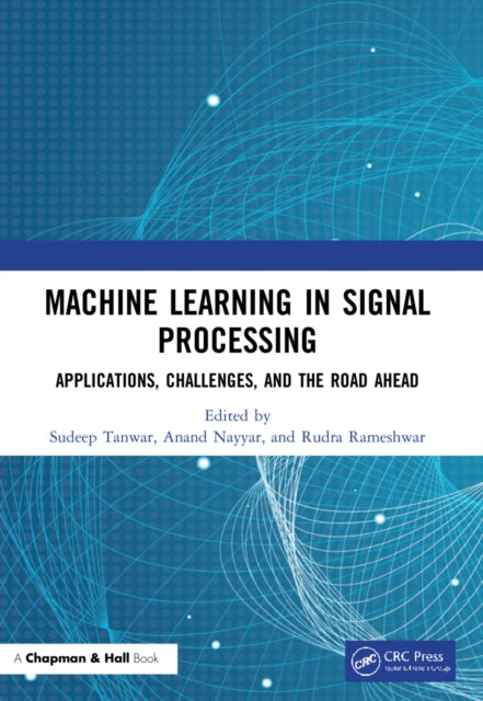 Book cover of: Machine Learning in Signal Processing. By: Sudeep Tanwar