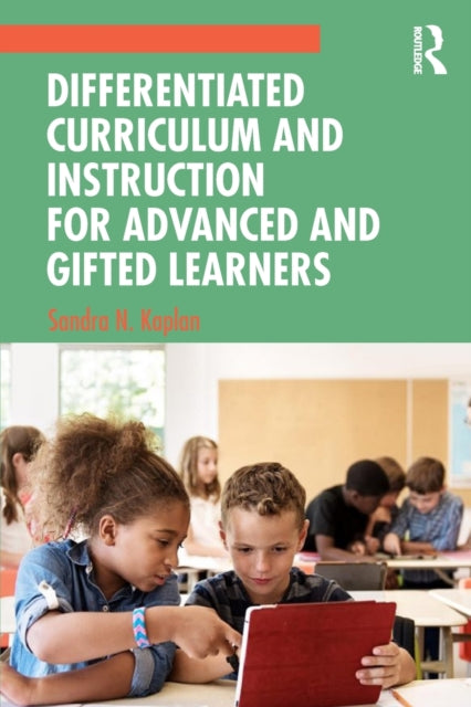 Book cover of: Differentiated Curriculum and Instruction for Advanced and Gifted Learners. By: Sandra Nina Kaplan