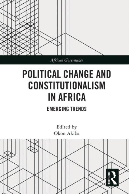 Book cover of: Political Change and Constitutionalism in Africa. By: Okon Akiba